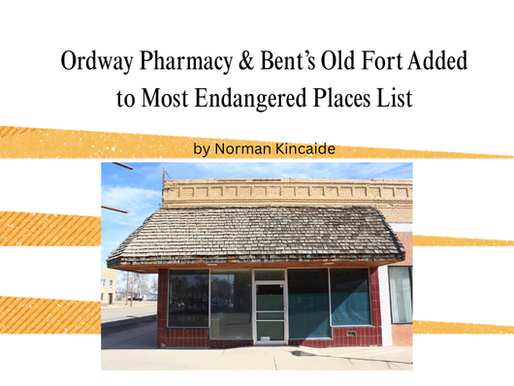 Ordway Pharmacy & Bent’s Old Fort Added to Most Endangered Places List