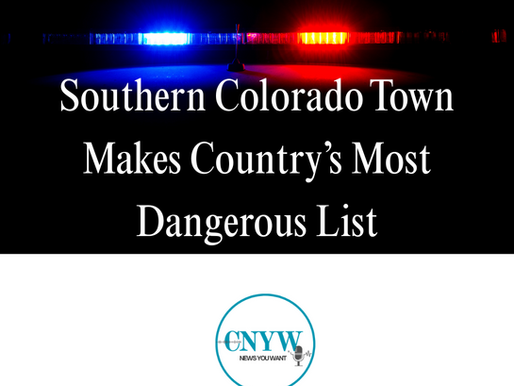 Most Dangerous Cities in the US, Southern Colorado Town Makes the List