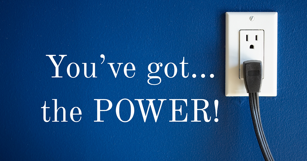 You've Got the Power