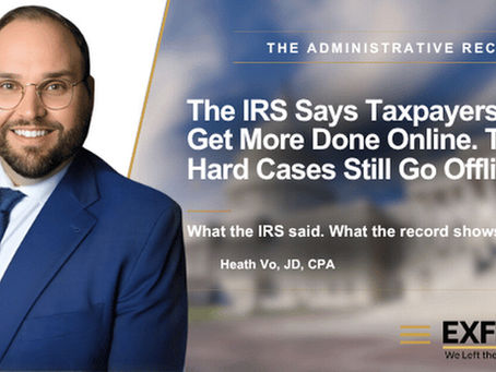 Heath Vo with Administrative Record headline about IRS online services and complex taxpayer cases that still require offline resolution.