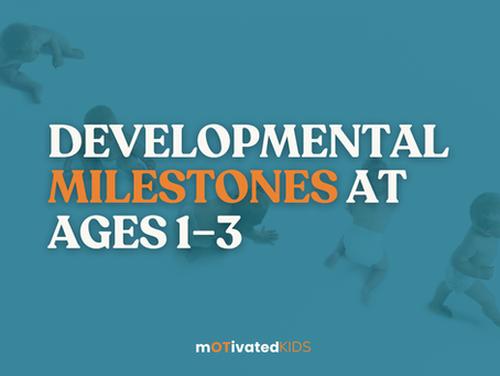 Developmental Milestones at Ages 1–3: Myths, Facts, and When Your Child May Need Pediatric Occupational Therapy