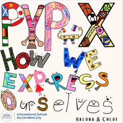 PYP Exhibition 2025: How we express ourselves