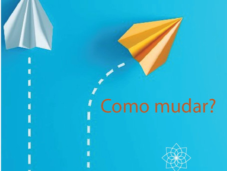 Como mudar?
