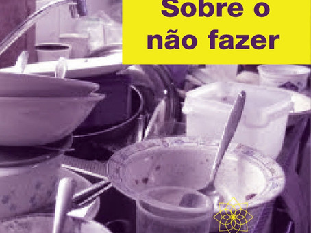 Sobre o não fazer