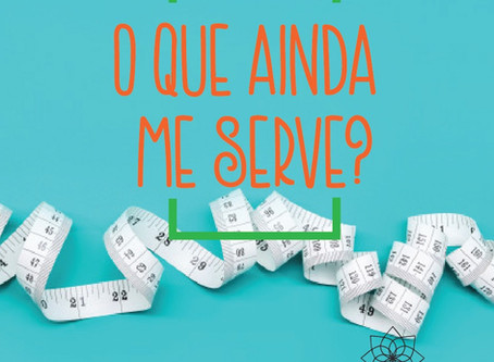 O que ainda me serve?