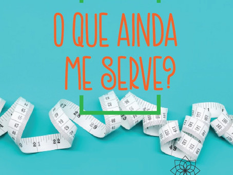 O que ainda me serve?