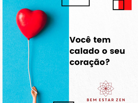 Você tem calado o seu coração?