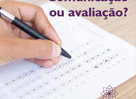 Comunicação ou avaliação?