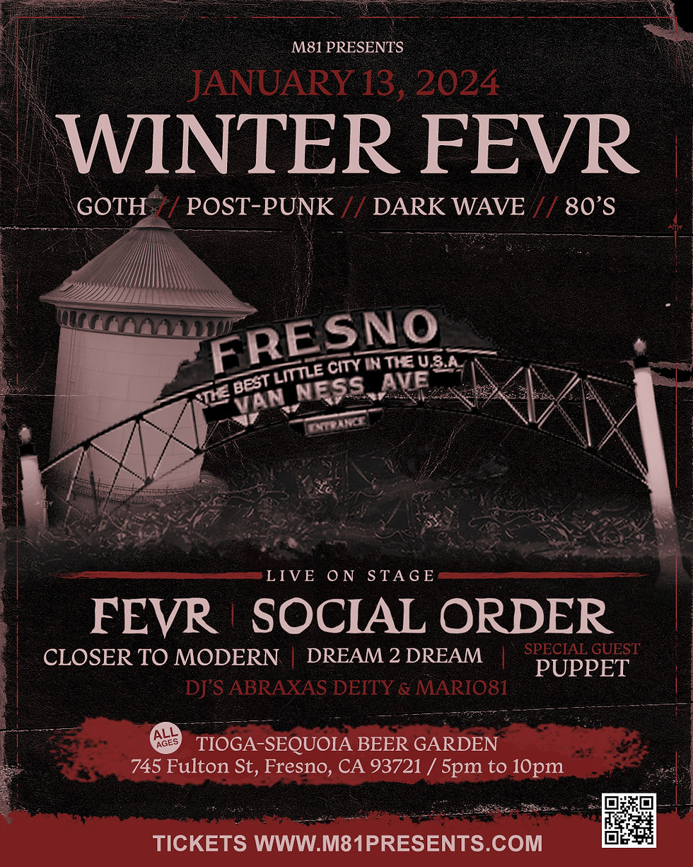 Winter Fevr - Fresno,CA- Fevr, Social Order, Close to Modern, Dream 2 Dream and w/ Special Guest Puppet - MLK WEEKEND 