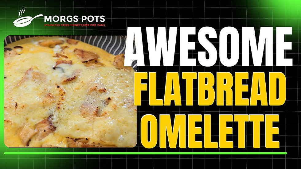 Morgs Awesome Flat Bread Omelette