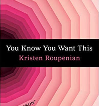 Book Review: You Know You Want This by Kristen Roupenian