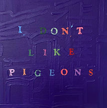 I Don't Like Pigeons.jpeg