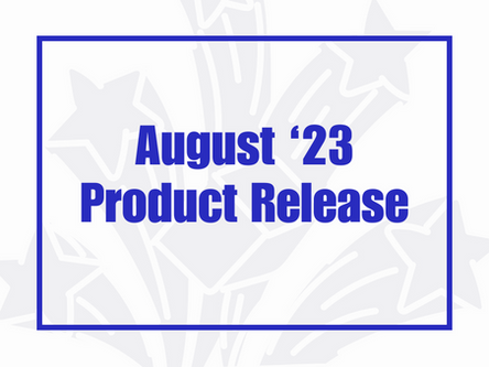 August Product Release Notes
