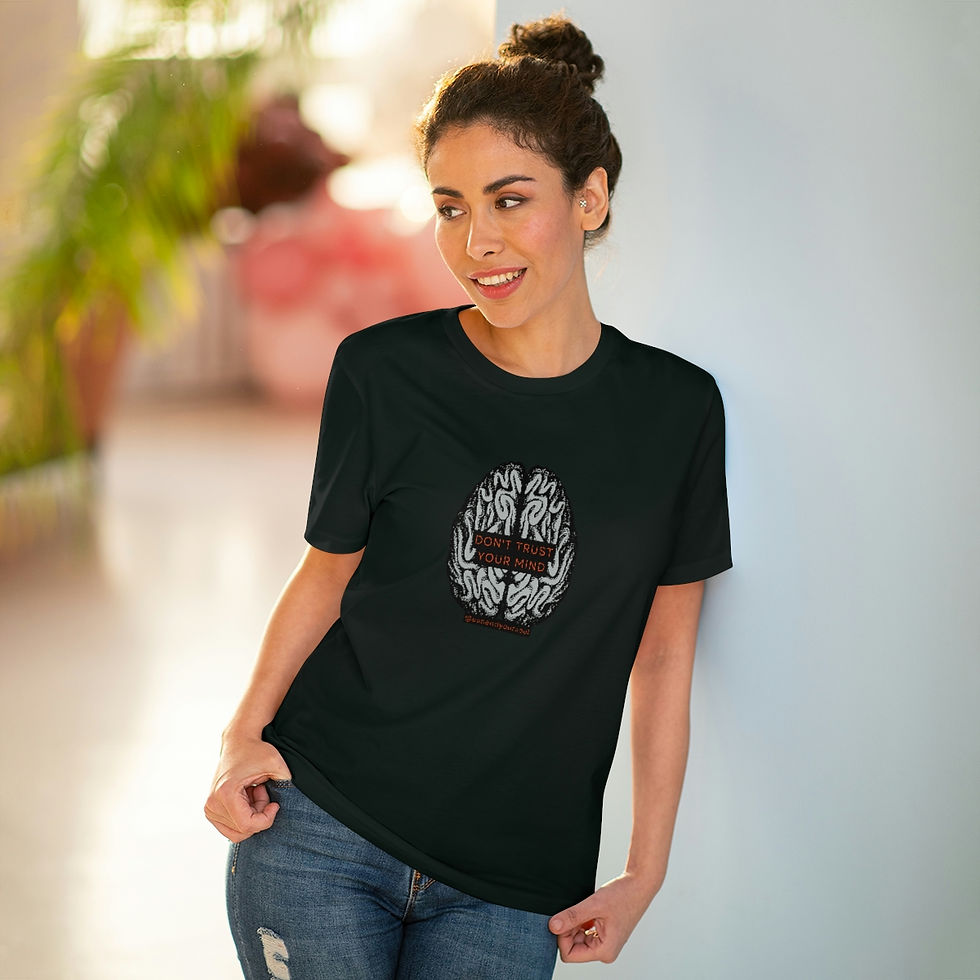 Thumbnail: Don't Trust Your Brain Organic Creator T-shirt - Unisex