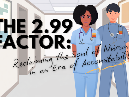 Reclaiming the Soul of Nursing in an Era of Accountability
