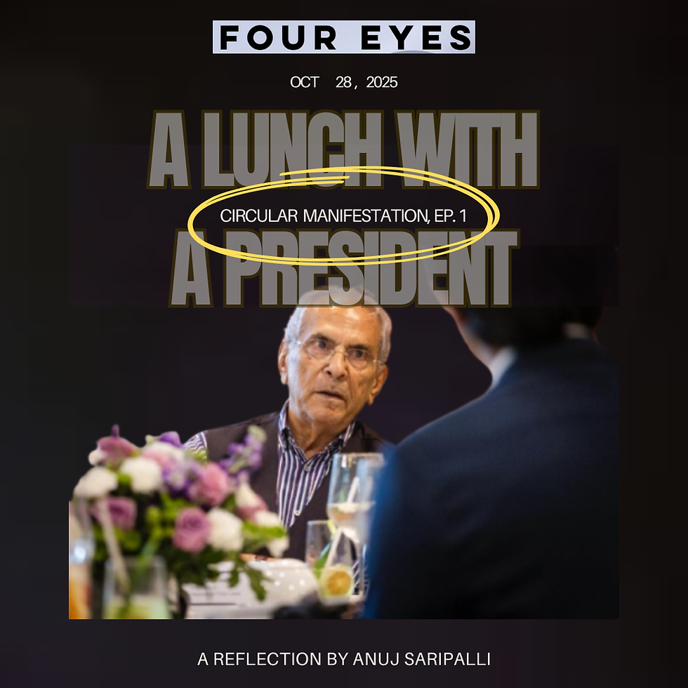 Circular Manifestation, Episode 1: A Lunch With A President