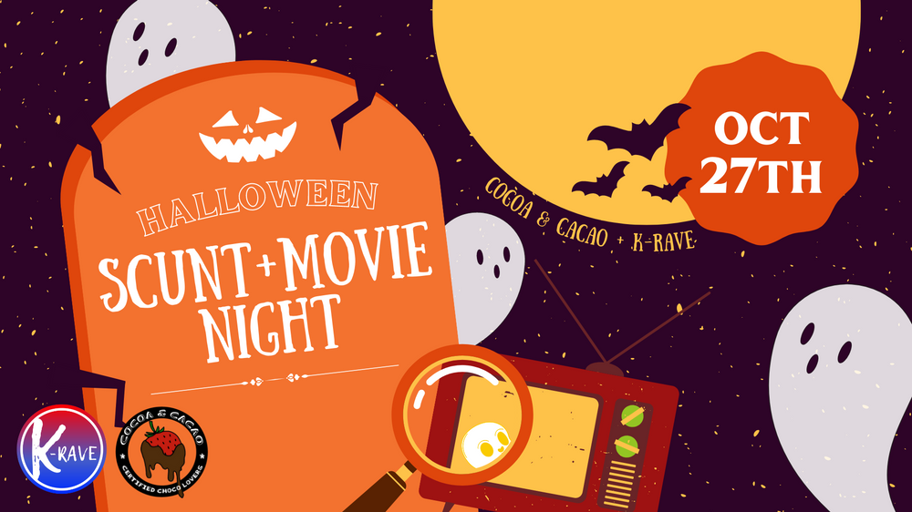 Cocoa & Cacao SSMU x KRave Halloween SCUNT + Movie Night