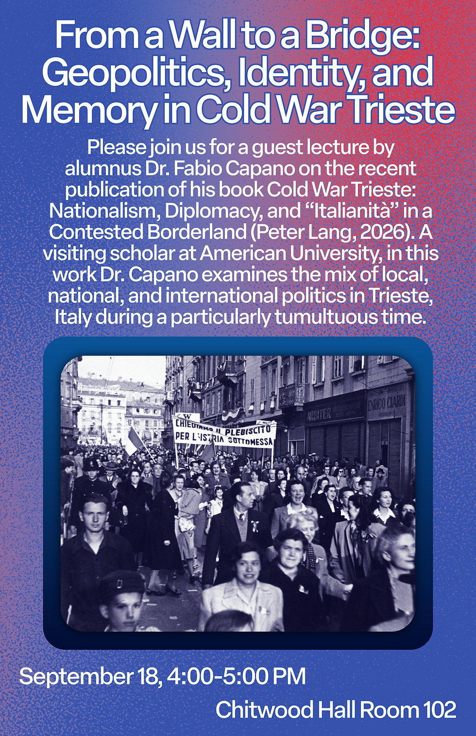 From a Wall to a Bridge: Geopolitics, Identity, and Memory in Cold War Trieste