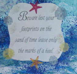 Piece 3 - _Life's a Beach_ - Side1, Quote Favorite, _Beware lest your footprints on the sand of time