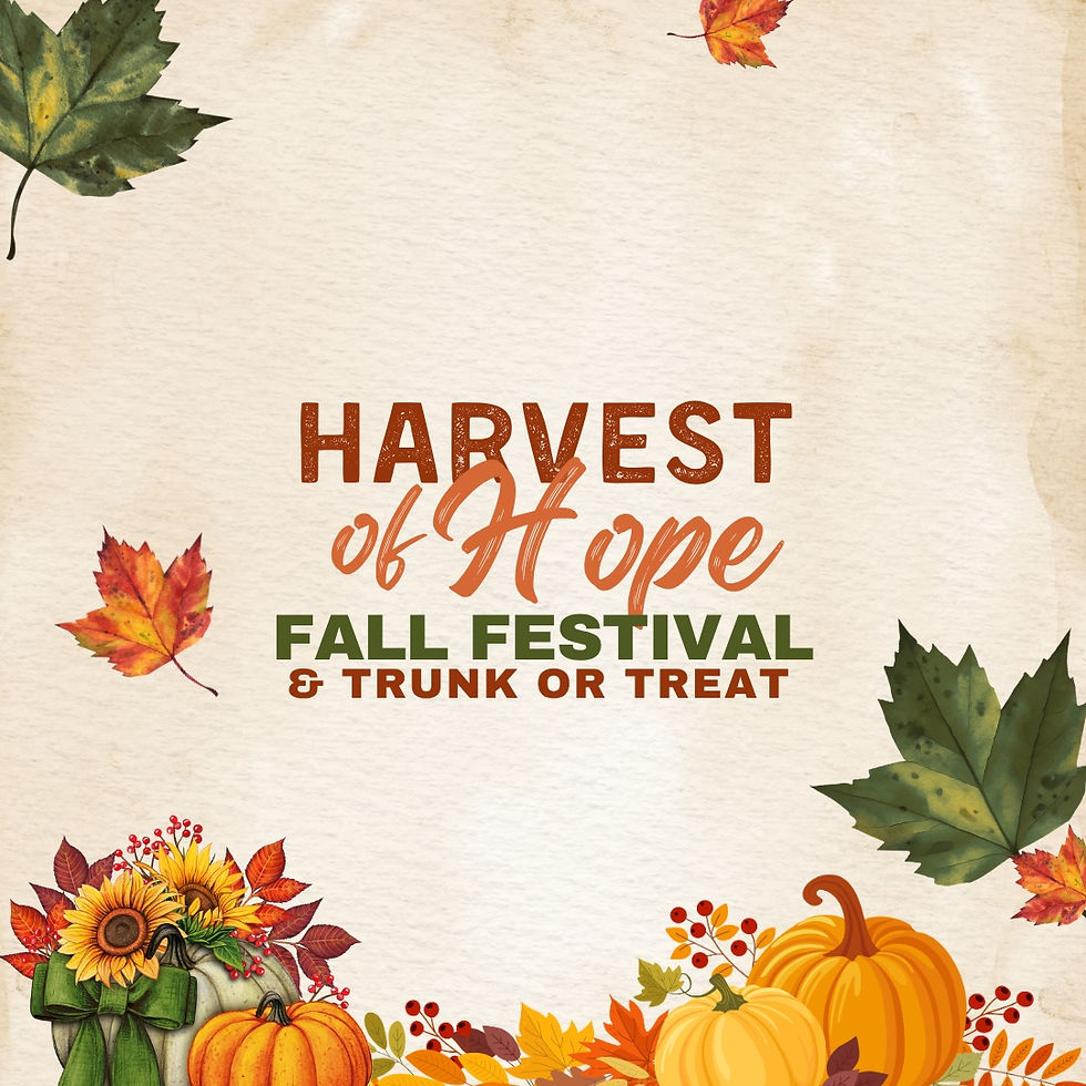 Harvest of Hope Fall Festival & Trunk or Treat