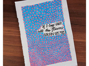 If I lay still, will the flowers grow on me?