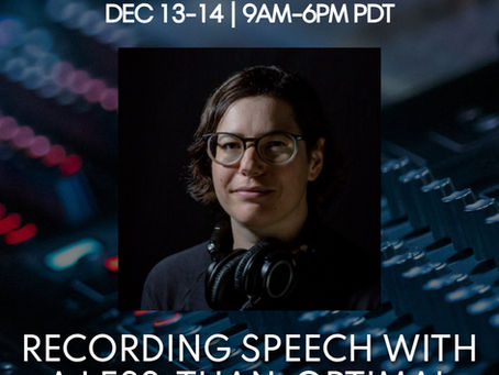 a picture of an Anglo millenial wearing glasses and headphones and the text: SoundGirls virtual conference 2025 Dec 13-14 9am-6pm PDT. Recording speech with a less-than-optimal microphone with Corey Marie Green. www.soundgirls.org