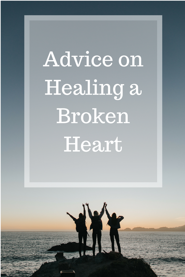 Advice on Healing a Broken Heart