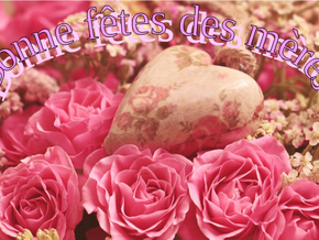 Bonne fêtes des mères