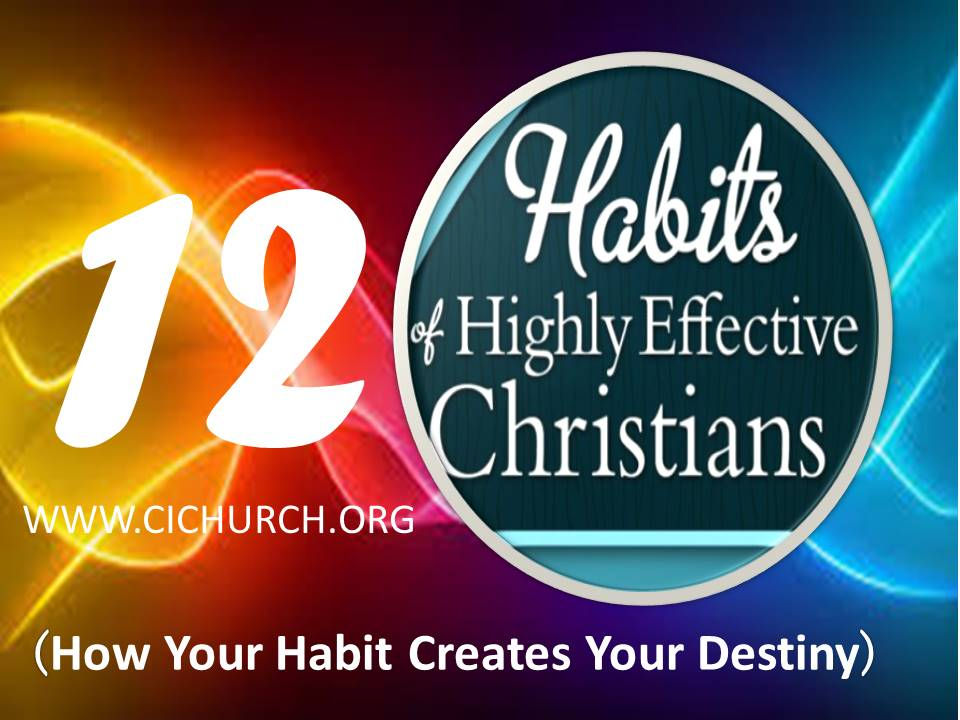 12 Habits of Highly Effective Christians