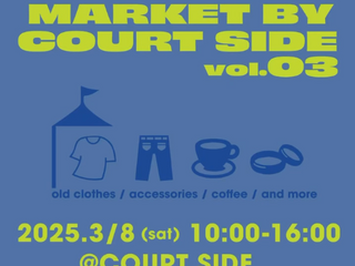 2025年 3月8日　COURTSIDEマーケットvol３開催