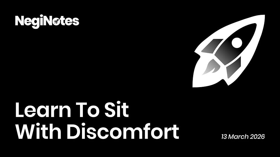 Learn to Sit With Discomfort