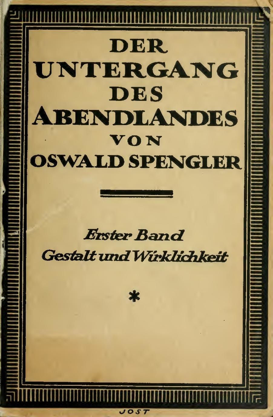 A copy of the first volume of an early German edition of Oswald Spengler’s The Decline of the West. (Public Domain)