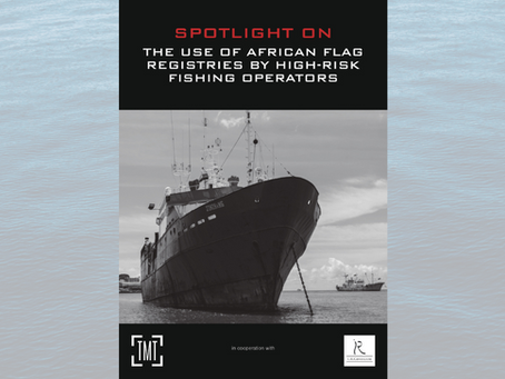 SPOTLIGHT ON: THE USE OF AFRICAN FLAG REGISTRIES BY HIGH-RISK FISHING OPERATORS