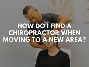 How Do I Find a Chiropractor When Moving to a New Area?