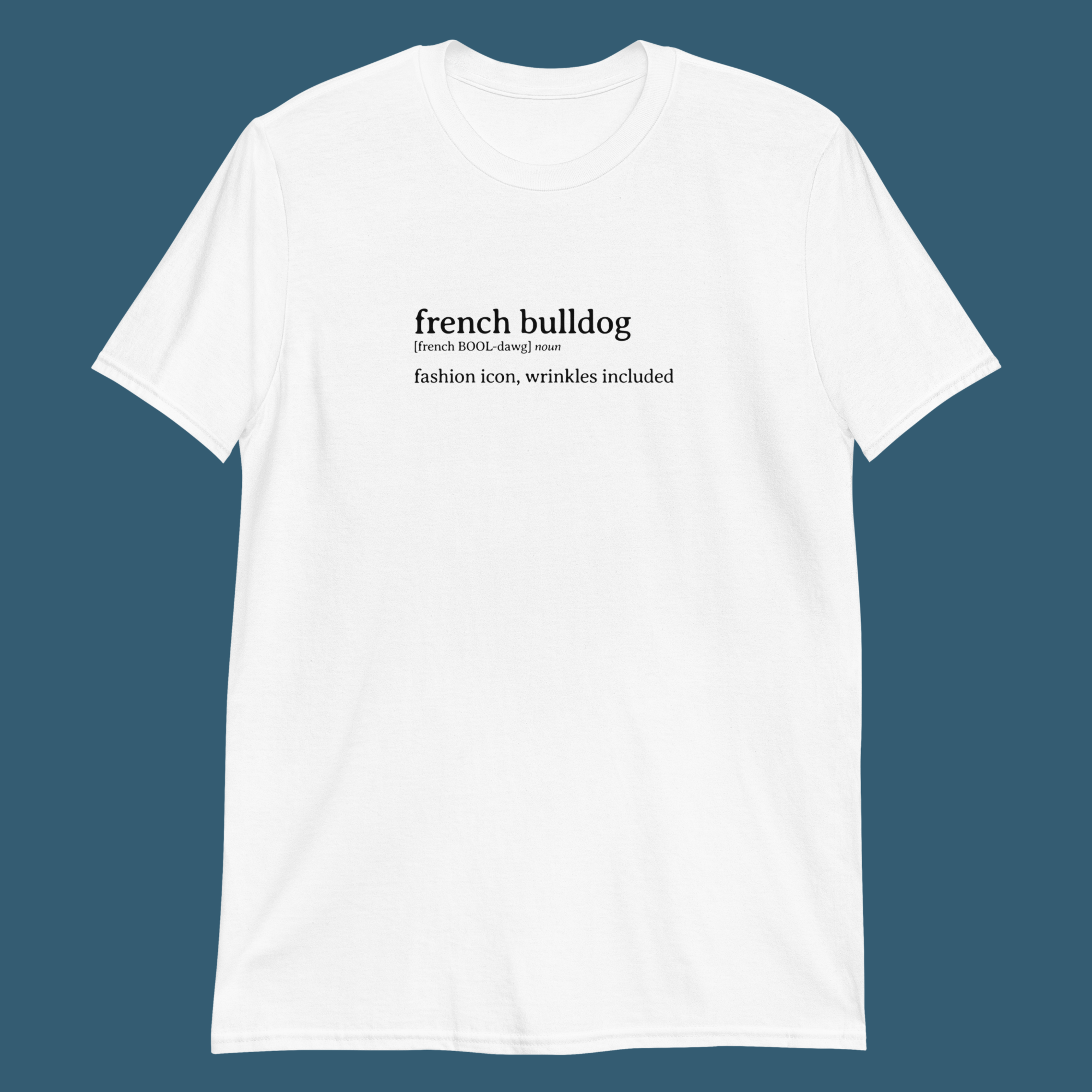 Shop this white t-shirt with playful French Bulldog dictionary definition. Perfect gift for Frenchie fans and dog lovers.