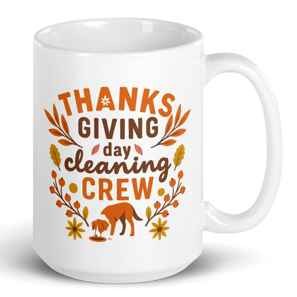 White ceramic mug featuring a playful dog as the Thanksgiving Cleaning Crew, surrounded by autumn leaves and harvest accents.