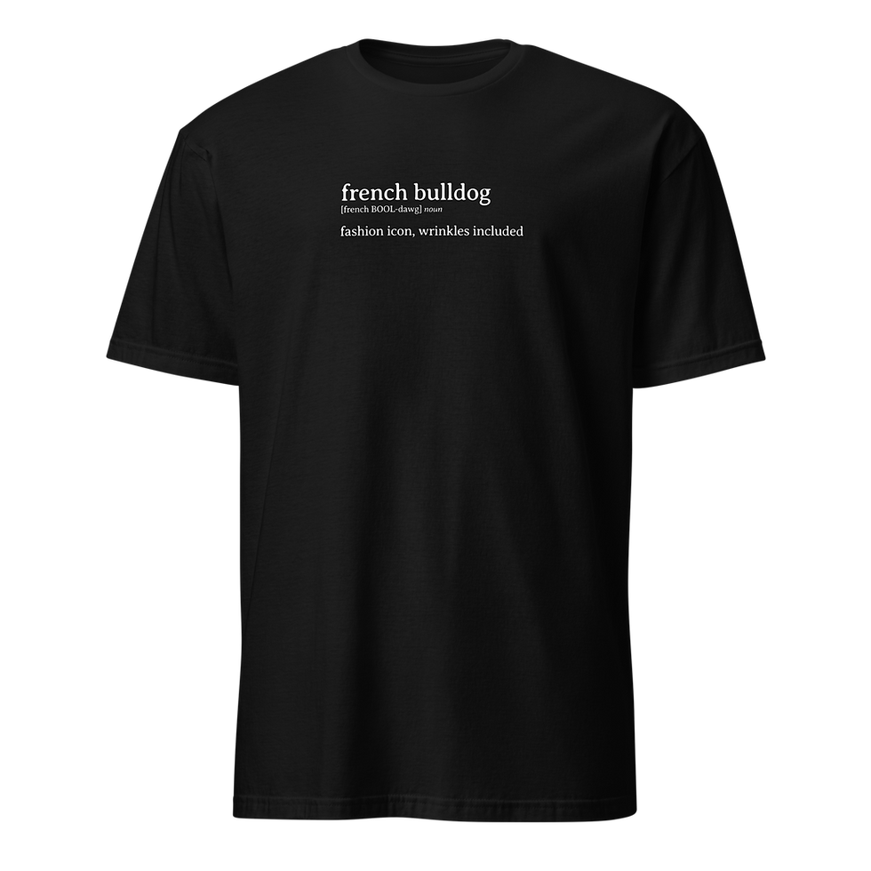Shop this black t-shirt with playful French Bulldog dictionary definition. Perfect gift for Frenchie fans and dog lovers.