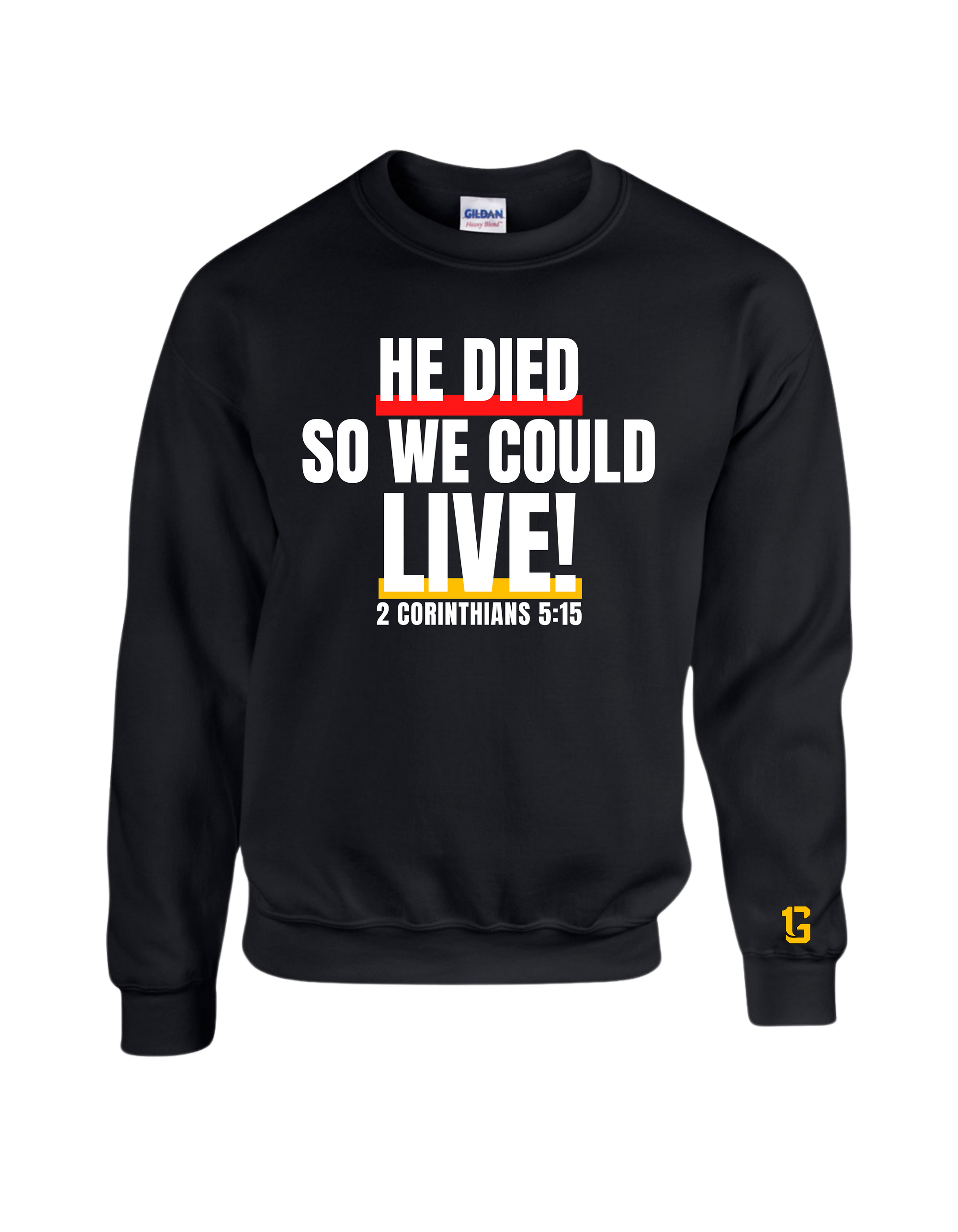 2 Corinthians 5:15 Sweatshirt