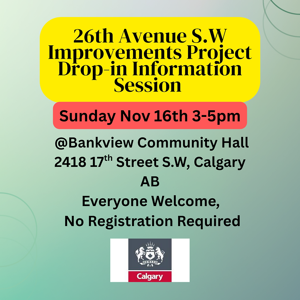 Information Session on Proposed 26th Av SW Development 
