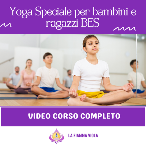 Yoga Speciale per bambini e ragazzi BES | La fiamma viola