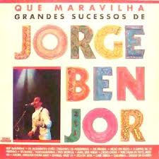 Jorge Ben - Que Maravilha (1993)