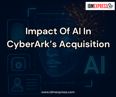 Impact Of AI In CyberArk’s Acquisition