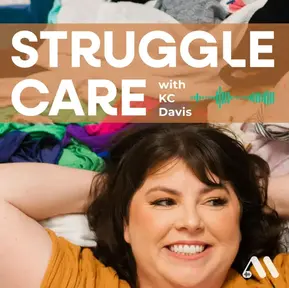 Podcast Interview: Struggle Care with KC Davis