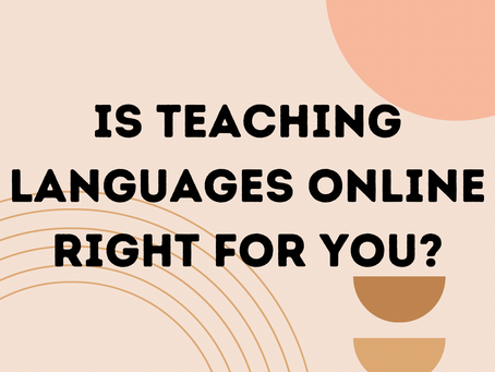 Is Teaching Languages Online Right for You?