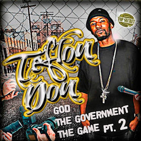 Indie Rapper Teflon Don Releases New Album “God The Government The Game” pt 2