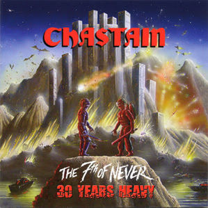 CHASTAIN The 7th of Never: 30 Years Heavy!