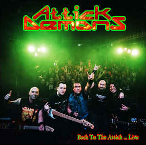 Attick Demons – Back to the Attick – live + Let's Raise Hell