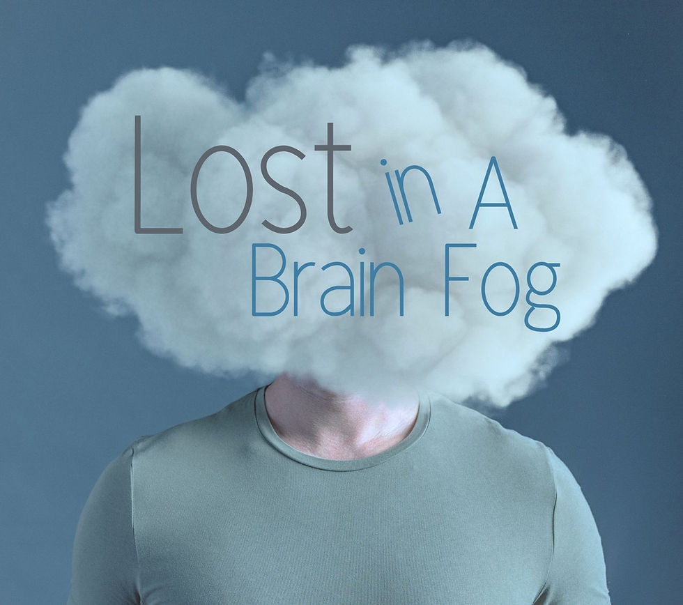 Lost in A Brain Fog