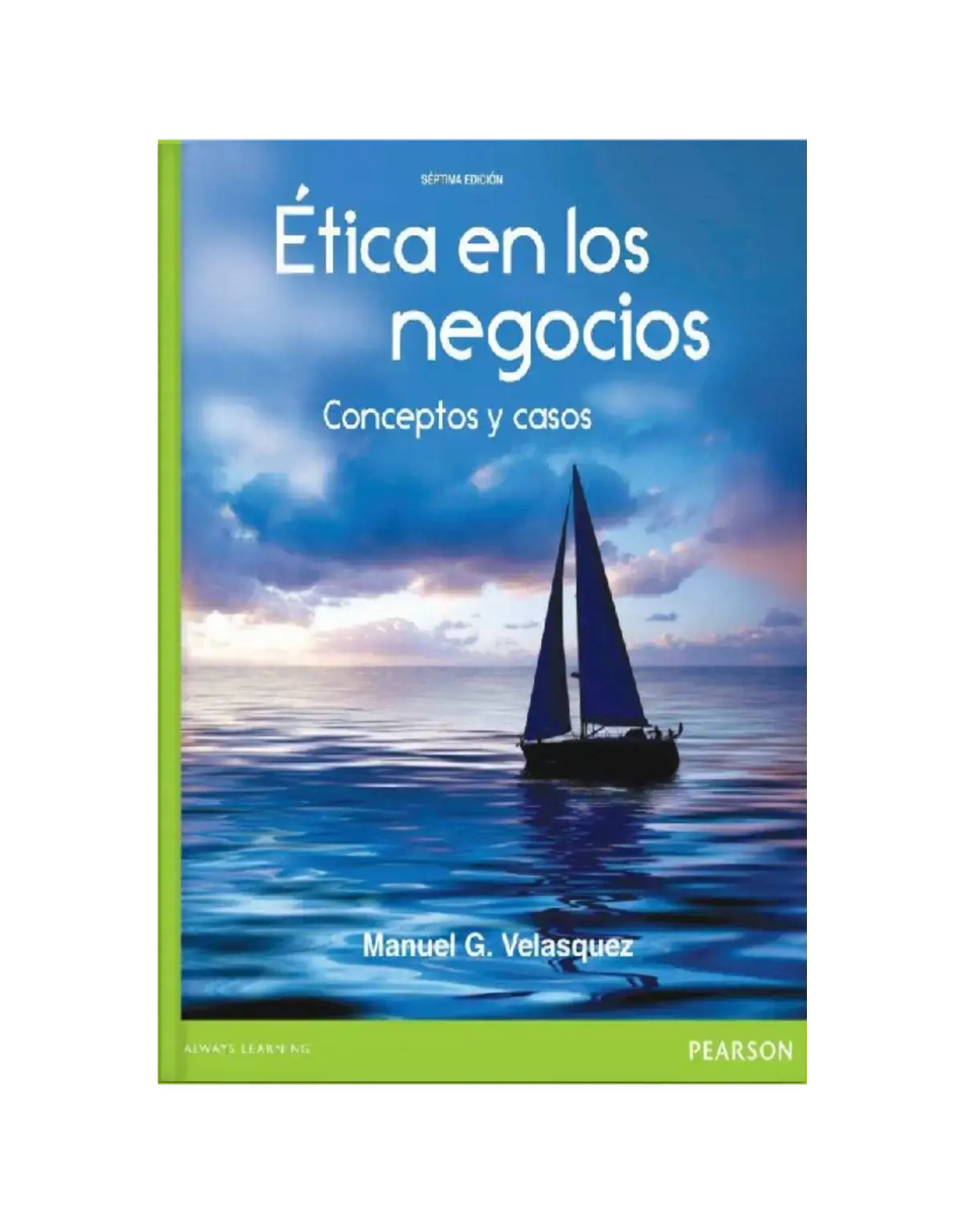 Ética en los negocios - Conceptos y Casos