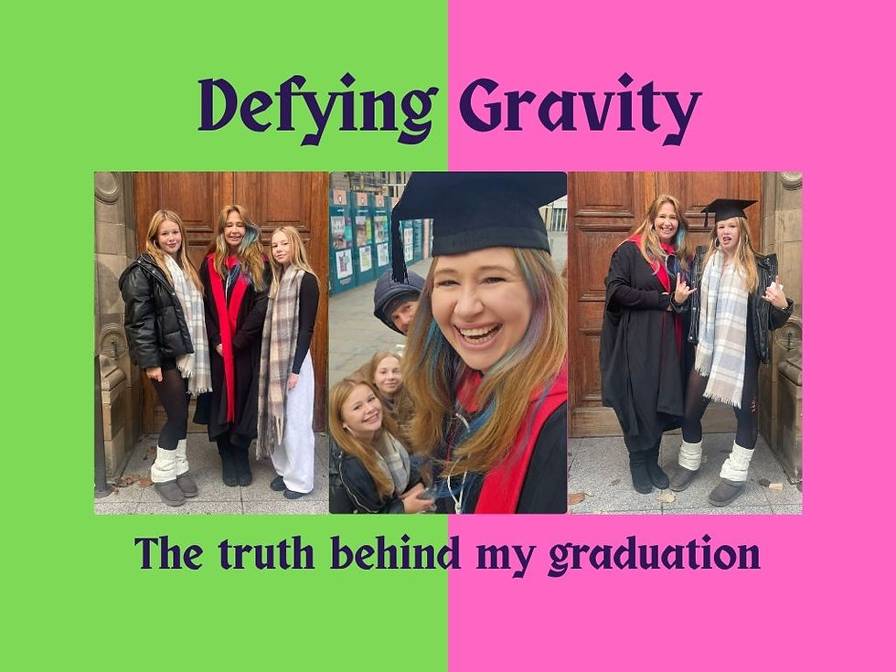 Defying Gravity - the truth behind my graduation ceremony